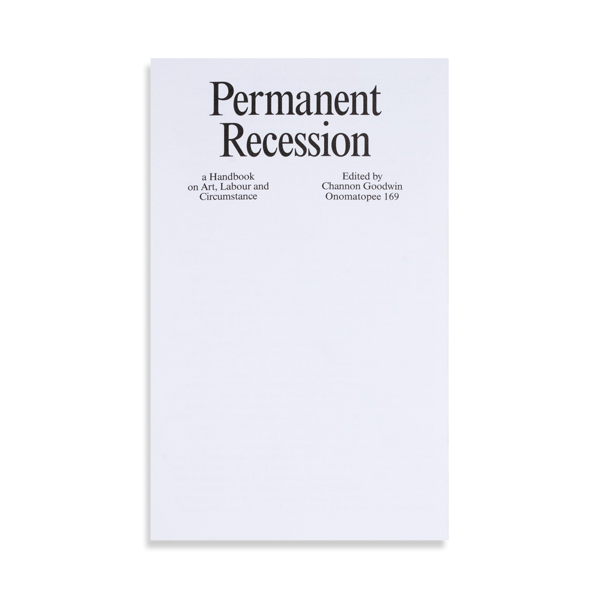 Permanent Recession: a Handbook on Art, Labour and Circumstance – Slow ...